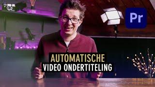 Automatisch video's ondertitelen in Premiere Pro | Tutorial & Workflow