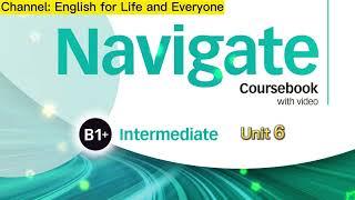 Navigate B1+ Intermediate Unit 6