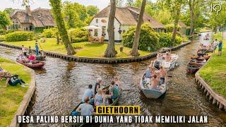 Giethoorn: Desa Paling Bersih di Dunia yang Tidak Memiliki Jalan | Bebas Kendaraan, Asap, dan Sampah