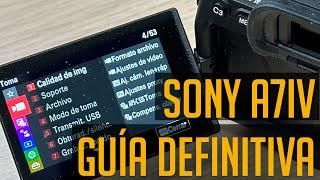 GUÍA DEFINITIVA de configuración de la Sony a7 IV | MUY DETALLADA