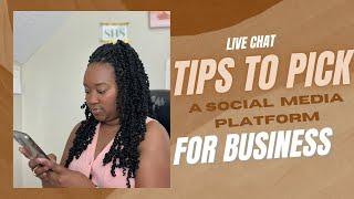 Tips to Pick a Social Media Platform for Business Live Chat
