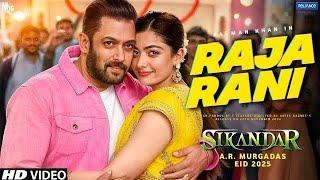 राजा रानी| Sikandar | Salman Khan, Rashmika| Pritam|Nakash, Dev, Mellow D| Sajid N Murugadoss