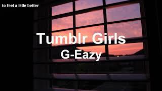 G-Eazy - Tumblr Girls ft. Christoph Andersson (Tradução PT-BR)