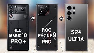 Asus ROG Phone 9 Pro Vs Red Magic 10 Pro+ Vs Samsung S24 Ultra