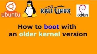 Ubuntu Linux How to boot with an older kernel version