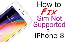 How to Fix Sim Not Supported (Carrier Lock) on iPhone 8