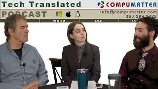 Tech Translated #18 with Douglas, Auren and Jay - CompuMatter