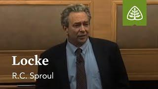 Locke: The Consequence of Ideas with R.C. Sproul