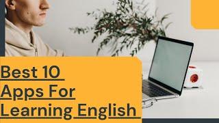 10 best apps for learning english.