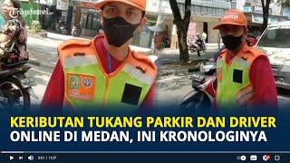 Viral Keributan antara Tukang Parkir dan Driver Online di Medan, Begini Kronologinya