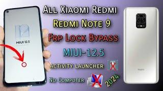 All Xiaomi Redmi (MIUI-12.5) Frp Bypass 2024/ Redmi Note 9/Note 9 Pro Google account Unlock No PC