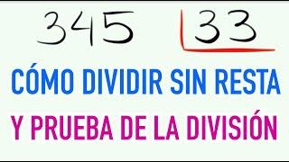 Dividir sin resta 345 entre 33 y prueba de la división