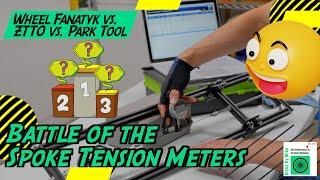 Battle of the Spoke Tension Meters: Wheel Fanatyk vs. ZTTO vs. Park Tool