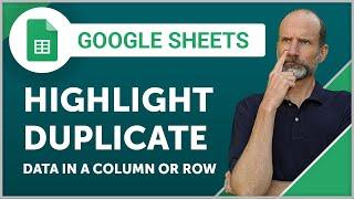 Google Sheets - Highlight Duplicate Data in a Column or Row