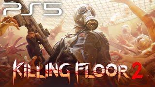 Killing Floor 2 Full Playthrough 2022 Longplay (Solo) Ps5