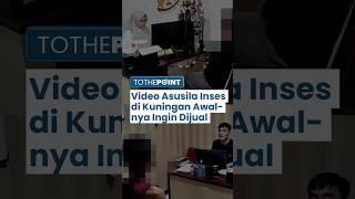 Fakta Video Asusila Inses Ibu dan Anak di Kuningan, Berawal Niat Dijual Justru Dipakai Balas Dendam