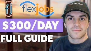 How To Make Money On FlexJobs (Full 2024 Guide)