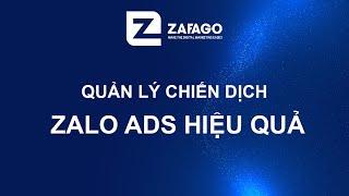 Quản lý chiến dịch quảng cáo Zalo Ads hiệu quả | Zafago Agency