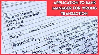 Application to bank manager for wrong transaction|| application for wrong transaction#lettertobank