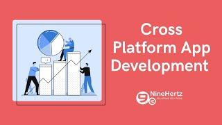 Cross Platform App Development Company in India - Why to Choose This?