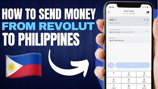 How to Send Money From Revolut to Philippines (2024)