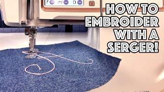 Sewing Hack! How To Embroider With Your Serger!