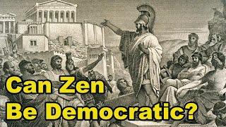 Can Zen Be Democratic?