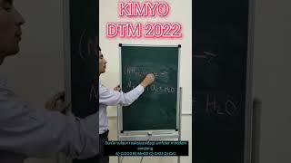 KIMYO DTM 2022 Yechimlari November 23, 2022