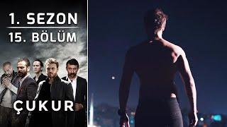 Çukur 1. Sezon 15. Bölüm (Full HD)