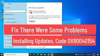Fix There Were Some Problems Installing Updates, But We'll Try Again Later Error Code (0x80040154)