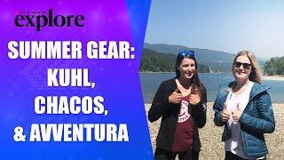 Summer Gear incl. Kuhl, Chaco and Avventura | Explore Magazine and Canadian Traveller