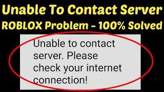 Fix Roblox Unable To Contact Server Please Check Your Internet Connection Error || Android & ios