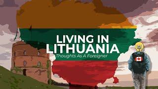 2 YEARS Living In Lithuania: Expat/Foreigner Opinions | What You Should Know!