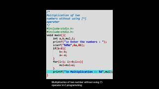 Multiplication of two number without using (*) operator in C programming #short#coding #programming