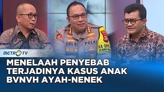 Menelaah Penyebab Terjadinya Kasus Anak Bvnvh Ayah-Nenek #Hotroom