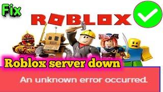 Fix Roblox website not working? An unknown error occurred? Roblox game play not working? Server down