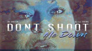 Nu Breed Feat. Keeli Young - Dont Shoot Me Down