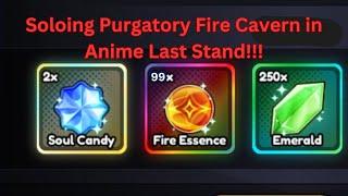 How to Solo Purgatory Fire Cavern in Anime Last Stand!!