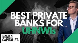 The Best Private Banks for Wealthy People