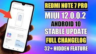 Redmi Note 7 Pro MIUI 12.0.0.2 Android 10 New Update Full Changelog | Redmi Note 7 Pro MIUI 12