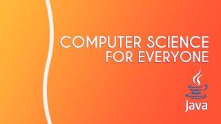 Computer Science for Everyone - 11 - Binary, bits, and bytes