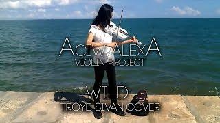 WILD Troye Sivan Violin & Guitar Cover by Aciw Alexa