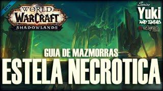 Estela Necrótica | Guía de Mazmorras de Shadowlands BETA