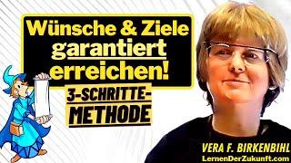 Ziele erreichen & Wünsche erfüllen | Erfolg Reichtum Glück | 3 Schritte Methode | Vera F. Birkenbihl