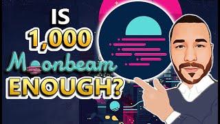 Is 1,000 Moonbeam (GLMR) Enough? | AMAZING Gains If You Buy NOW! + Passive Income