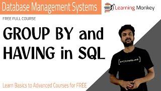 GROUP BY and HAVING in SQL || Lesson 82 || DBMS || Learning Monkey ||