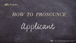 How to Pronounce Applicant (Real Life Examples!)