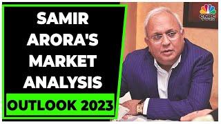 Samir Arora Shares His Market Outlook For 2023 & Top Sectors To Watch | Outlook 2023 | CNBC-TV18