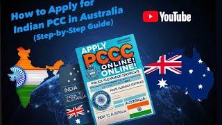 How to get PCC from India while living in Australia/ ऑस्ट्रेलिया से भारतीय PCC के लिए आवेदन कैसे करे