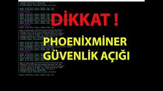 Phoenixminer kullanmayı hemen DURDURUN!